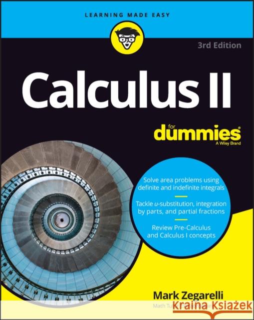 Calculus II for Dummies Zegarelli, Mark 9781119986614 John Wiley & Sons Inc