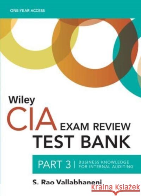 Wiley CIA 2023 Test Bank Part 3: Business Knowledge for Internal Auditing (1-year access) S. Rao Vallabhaneni 9781119987116 Wiley