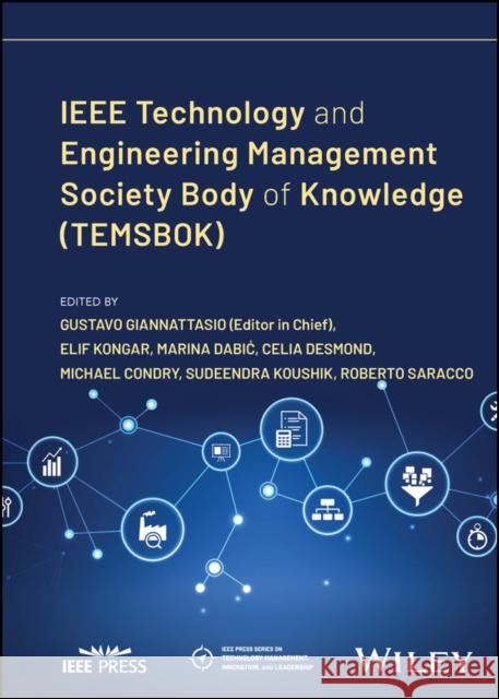 IEEE Technology and Engineering Management Society Body of Knowledge (TEMSBOK) Giannattasio 9781119987604 John Wiley & Sons Inc