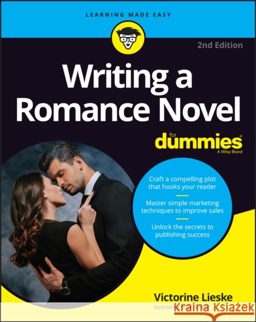 Writing a Romance Novel for Dummies Lieske, Victorine 9781119989035