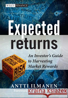 Expected Returns: An Investor's Guide to Harvesting Market Rewards Ilmanen, Antti 9781119990727 John Wiley & Sons Inc