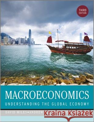 Macroeconomics: Understanding the Global Economy Miles, David 9781119995715