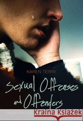 Sexual Offenses and Offenders: Theory, Practice and Policy Karen J. Terry 9781133049821