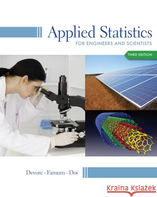 Applied Statistics for Engineers and Scientists Jay L. DeVore 9781133111368 Thomson Brooks/Cole
