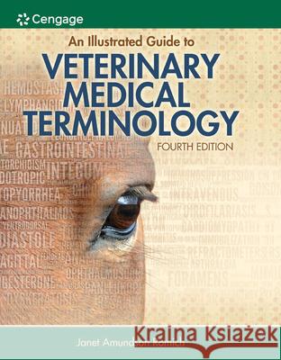 An Illustrated Guide to Veterinary Medical Terminology Romich                                   Janet Amundson Romich 9781133125761