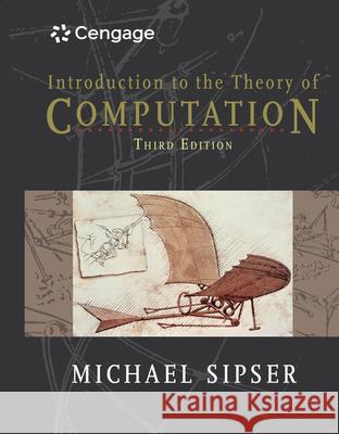 Introduction to the Theory of Computation Michael Sipser 9781133187790 Cengage Learning, Inc