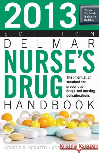 2013 Delmar Nurse's Drug Handbook George Spratto 9781133280286 0