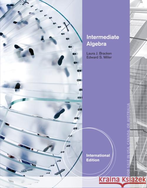 Intermediate Algebra, International Edition Laura Bracken 9781133365204 0