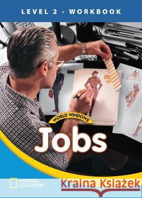 World Windows 2 (Social Studies): Jobs Workbook National Geographic Learning   9781133493051 Cengage ELT