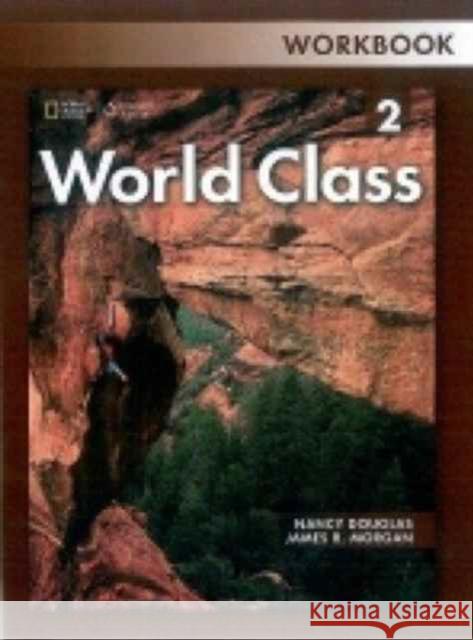 World Class 2: Workbook James Morgan Nancy Douglas  9781133565840 National Geographic/(ELT)