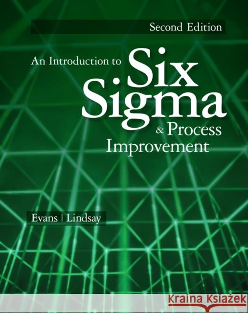 An Introduction to Six Sigma and Process Improvement William (Professor Emeritus of Management, Northern Kentucky University) Lindsay 9781133604587 Cengage Learning, Inc