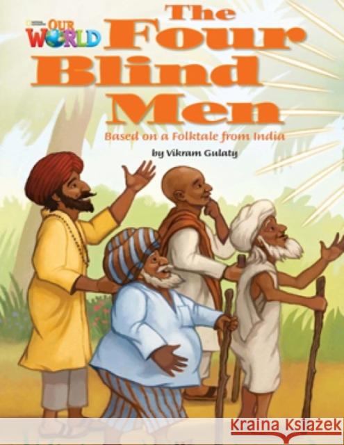 Our World Readers: The Four Blind Men: American English Vikram Gulaty   9781133730552