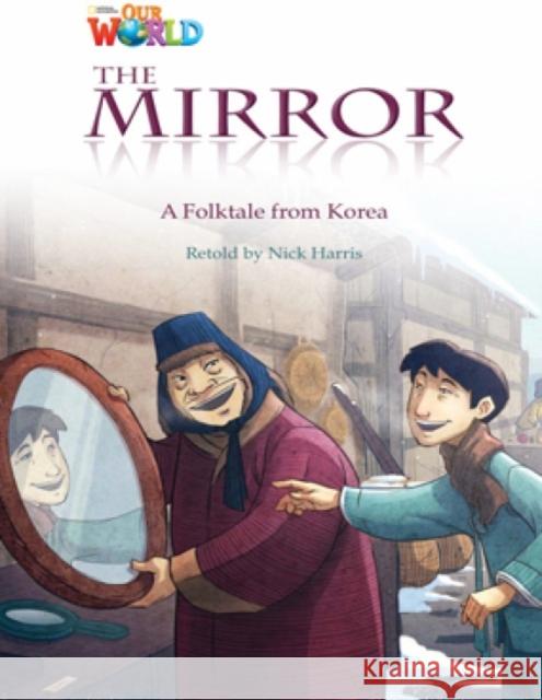 Our World Readers: The Mirror: American English Nick Harris   9781133730613