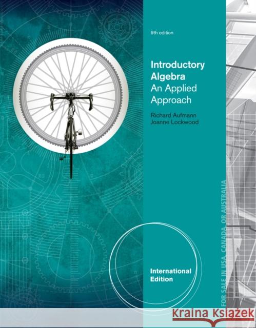 Introductory Algebra : An Applied Approach, International Edition Richard Aufmann 9781133734352 0