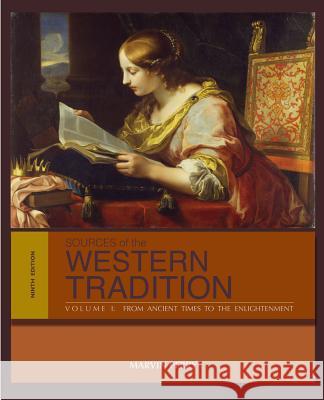 Sources of the Western Tradition: Volume I: From Ancient Times to the Enlightenment Marvin Perry 9781133935254