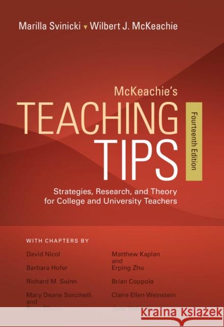 McKeachie's Teaching Tips Wilbert (University of Michigan) McKeachie 9781133936794