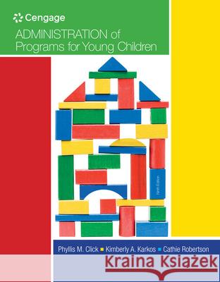 Administration of Programs for Young Children Phyllis M. Click Jennifer Parker 9781133938989