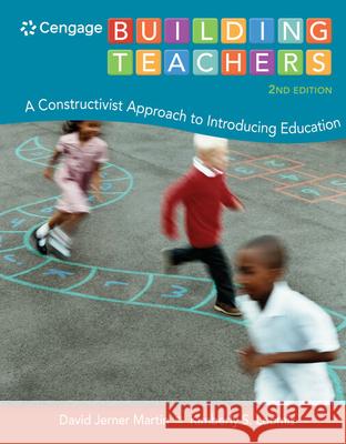 Building Teachers: A Constructivist Approach to Introducing Education David Jerner Martin Kimberly S. Loomis 9781133943013