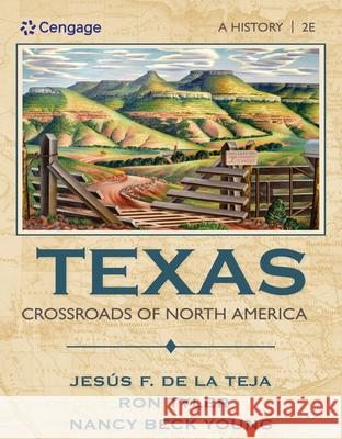 Texas: Crossroads of North America de La Teja Marks Tyl                     Paula Marks Jesus F. D 9781133947387