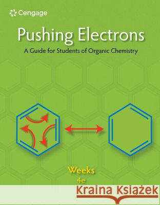 Pushing Electrons: A Guide for Students of Organic Chemistry Daniel Weeks 9781133951889