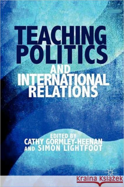 Teaching Politics and International Relations Cathy Gormley-Heenan 9781137003393