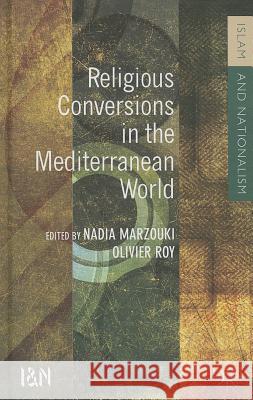Religious Conversions in the Mediterranean World Olivier Roy 9781137004888