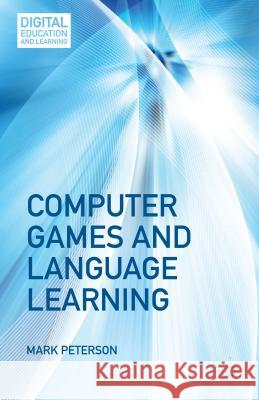 Computer Games and Language Learning Mark Peterson 9781137005168