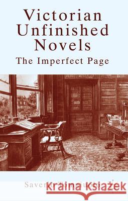 Victorian Unfinished Novels: The Imperfect Page Tomaiuolo, S. 9781137008176 Palgrave MacMillan