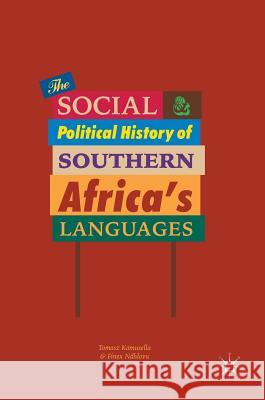 The Social and Political History of Southern Africa's Languages Tomasz Kamusella Finex Ndhlovu 9781137015921 Palgrave MacMillan