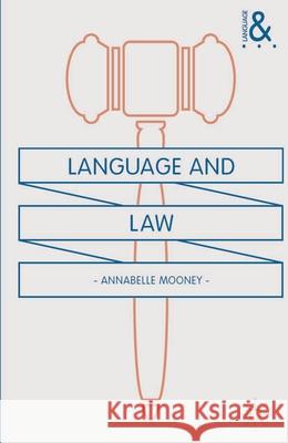 Language and Law Annabelle Mooney 9781137017949 Palgrave MacMillan