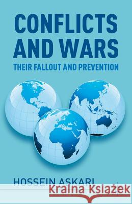 Conflicts and Wars: Their Fallout and Prevention Askari, Hossein 9781137020949