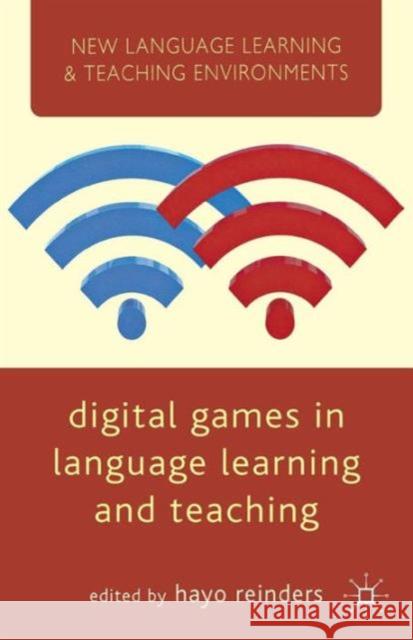 Digital Games in Language Learning and Teaching Hayo Reinders 9781137022837 0