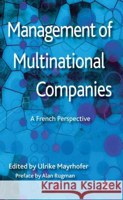 Management of Multinational Companies: A French Perspective Mayrhofer, U. 9781137023889 Palgrave MacMillan