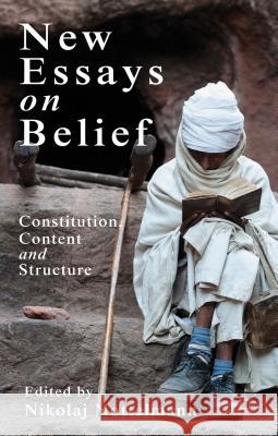 New Essays on Belief: Constitution, Content, and Structure Nottelmann, N. 9781137026514 Palgrave MacMillan