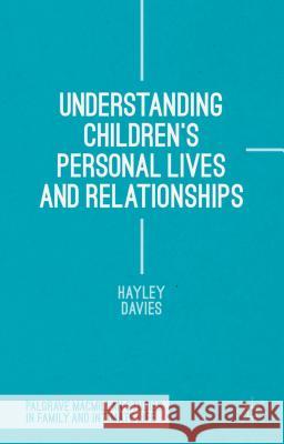 Understanding Children's Personal Lives and Relationships Hayley Davies 9781137030061