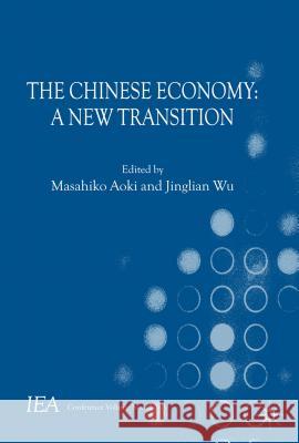 The Chinese Economy: A New Transition Aoki, Masahiko 9781137034281