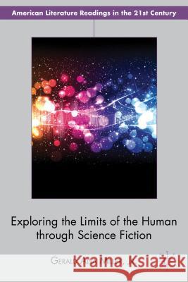 Exploring the Limits of the Human Through Science Fiction Miller Jr, Gerald Alva 9781137262851