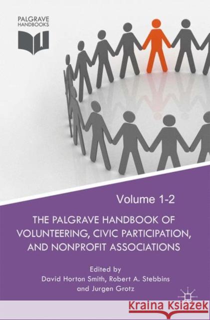 The Palgrave Handbook of Volunteering, Civic Participation, and Nonprofit Associations Smith, David Horton 9781137263162 Palgrave MacMillan
