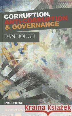 Corruption, Anti-Corruption and Governance Dan Hough 9781137268709 Palgrave MacMillan