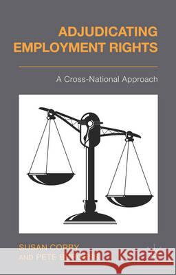 Adjudicating Employment Rights: A Cross-National Approach Corby, S. 9781137269195 Palgrave MacMillan