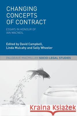 Changing Concepts of Contract: Essays in Honour of Ian MacNeil Campbell, David 9781137269263 Palgrave MacMillan