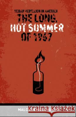 The Long, Hot Summer of 1967: Urban Rebellion in America McLaughlin, M. 9781137269621 Palgrave MacMillan