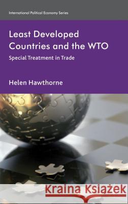 Least Developed Countries and the WTO: Special Treatment in Trade Hawthorne, H. 9781137269768 Palgrave MacMillan