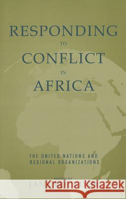 Responding to Conflict in Africa: The United Nations and Regional Organizations Boulden, J. 9781137271990