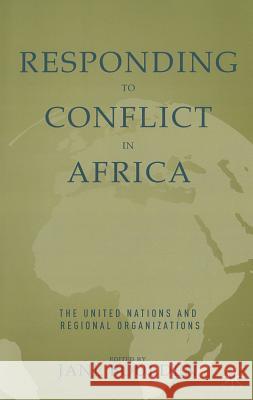 Responding to Conflict in Africa: The United Nations and Regional Organizations Boulden, J. 9781137272003