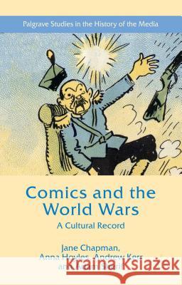 Comics and the World Wars: A Cultural Record Chapman, Jane L. 9781137273710 Palgrave MacMillan