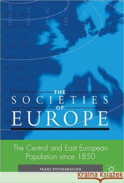 The Central and East European Population Since 1850 Rothenbacher, F. 9781137273895 PALGRAVE MACMILLAN