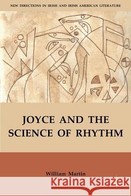 Joyce and the Science of Rhythm William Martin 9781137275479 0