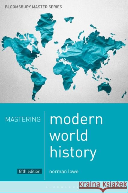 Mastering Modern World History Norman Lowe 9781137276940 Macmillan Press