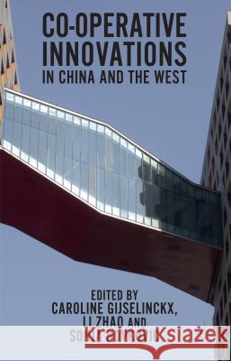 Co-Operative Innovations in China and the West Gijselinckx, C. 9781137277275 Palgrave MacMillan